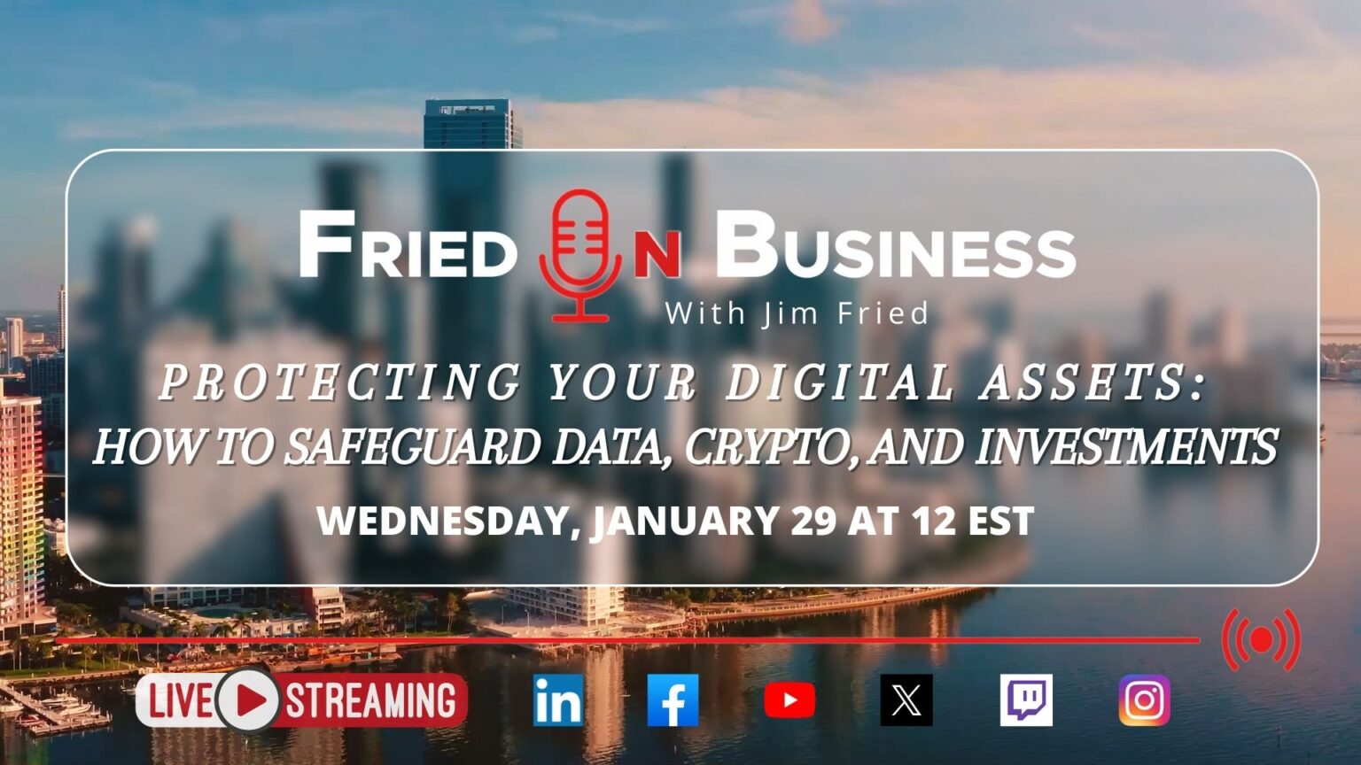 How to Protect Your Digital Assets: Insights from Fried on Business